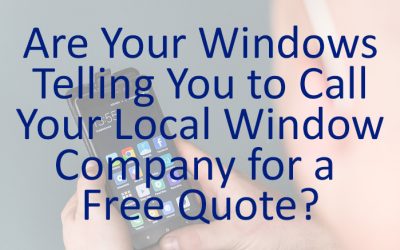 Signs It’s Time to Call a Local Window Company