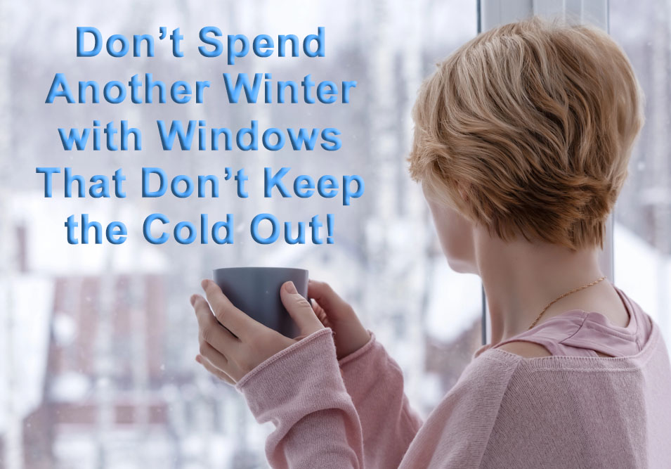 Reasons to Replace Windows Before Winter