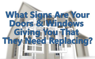 Signs It’s Time to Replace Windows & Doors