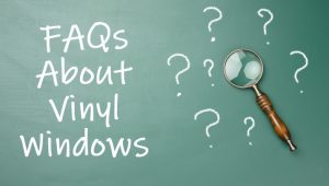 faqs vinyl replacement windows