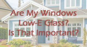 are my windows low-e glass windows