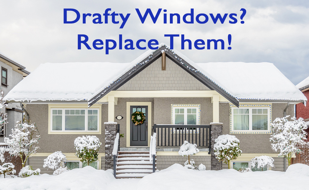 Solutions for Your Drafty Windows | Blair Windows & Doors Inc