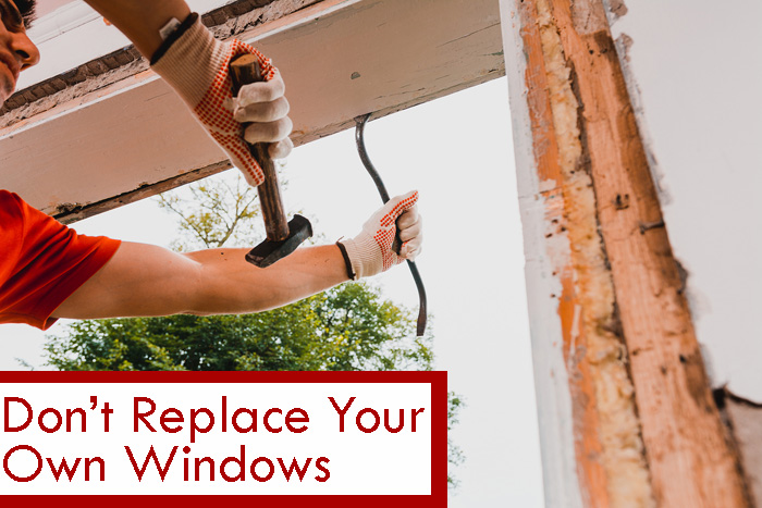 Why DIY Window Replacement Isn’t a Good Idea
