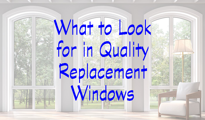 Good Windows Include Quality Materials & Construction