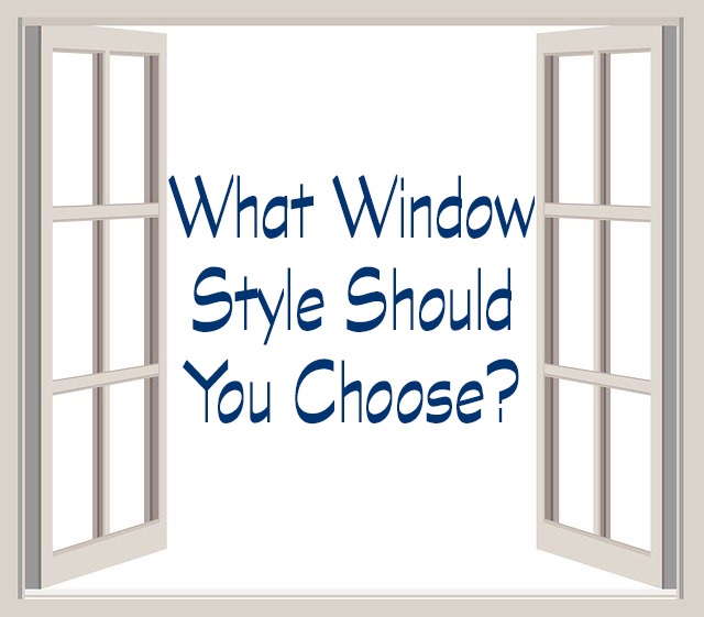 What is the Best Window Style for My Home?