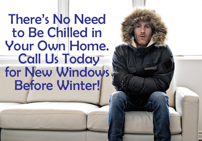 Call Now for New Windows Before Winter