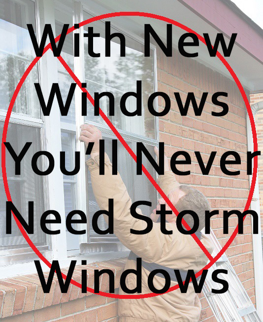 Replacement Windows Don’t Need Storm Windows