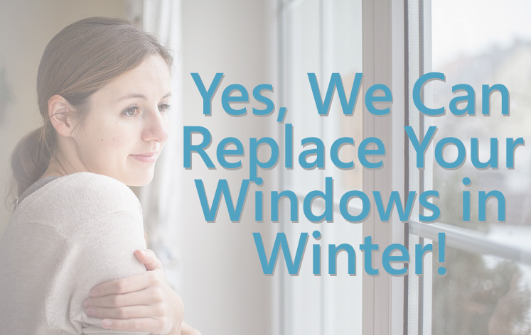 Can I Replace My Windows in Winter?