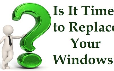Is it Time to Replace My Windows?