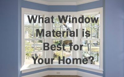 Choosing the Right Window Material for Your Home