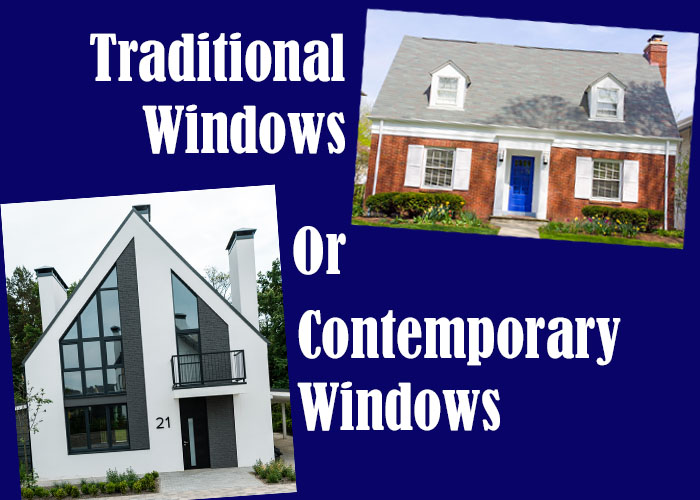 traditional or contemporary windows